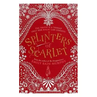 Splinters of Scarlet - Murphy, Emily Bain