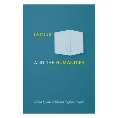 Latour and the Humanities