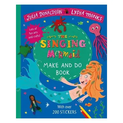 Singing Mermaid Make and Do - Donaldson, Julia