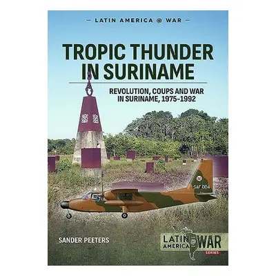 Tropic Thunder in Suriname - Peeters, Sander