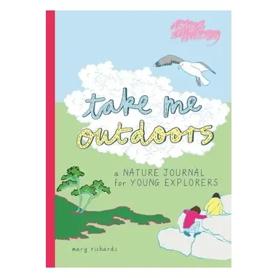 Take Me Outdoors - Richards, Mary