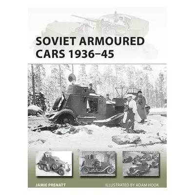 Soviet Armoured Cars 1936–45 - Prenatt, Jamie