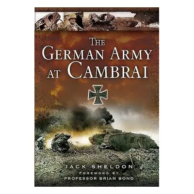 German Army at Cambra. - Sheldon, Jack