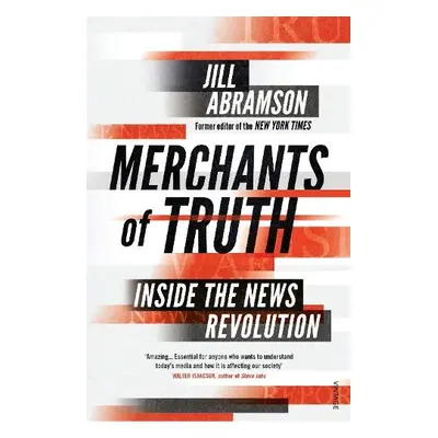 Merchants of Truth - Abramson, Jill