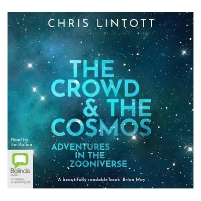 Crowd a the Cosmos - Lintott, Chris