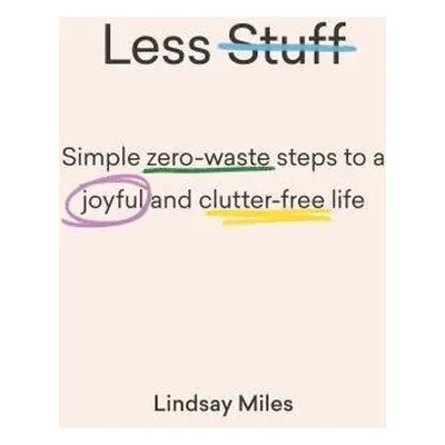 Less Stuff - Miles, Lindsay