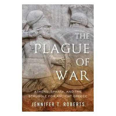 Plague of War - Roberts, Jennifer T. (Professor, Professor, City College of New York)