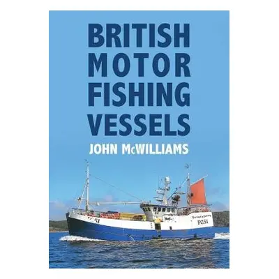 British Motor Fishing Vessels - McWilliams, John