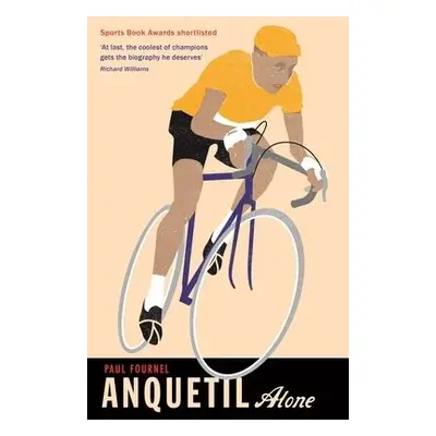 Anquetil, Alone - Fournel, Paul