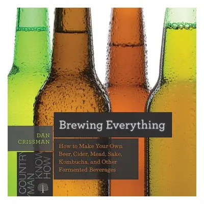 Brewing Everything - Crissman, Dan