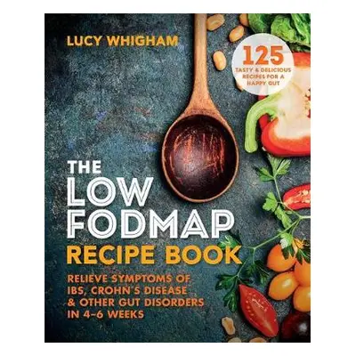 Low-FODMAP Recipe Book - Whigham, Lucy