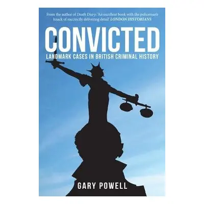 Convicted - Powell, Gary