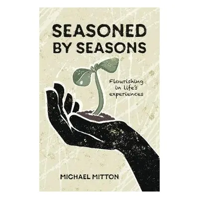 Seasoned by Seasons - Mitton, Michael