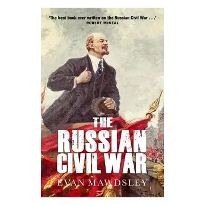 Russian Civil War - Mawdsley, Ewan