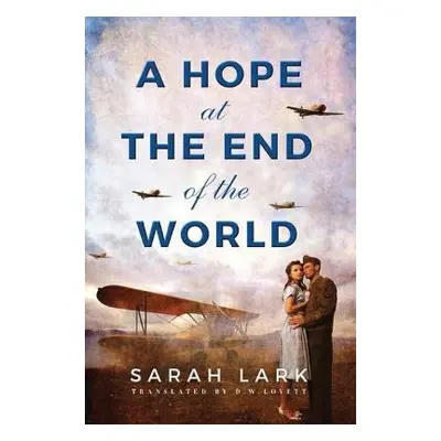 Hope at the End of the World - Lark, Sarah