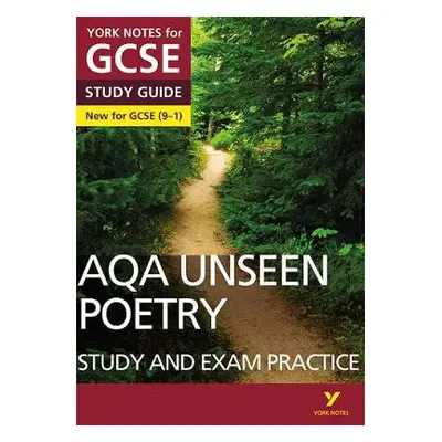 AQA English Literature Unseen Poetry Study and Exam Practice: York Notes for GCSE everything you