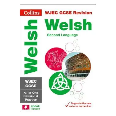 WJEC GCSE Welsh as a Second Language All-in-One Complete Revision and Practice - Collins GCSE