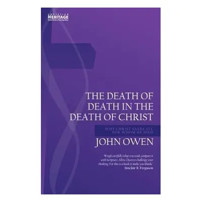 Death of Death in the Death of Christ - Owen, John