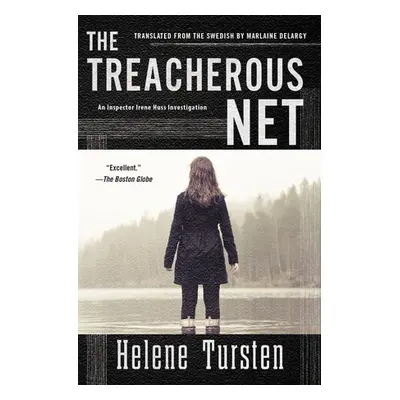 Treacherous Net - Tursten, Helene a Delargy, Marlaine