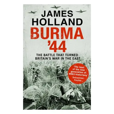 Burma '44 - Holland, James