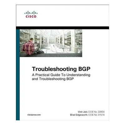 Troubleshooting BGP - Jain, Vinit a Edgeworth, Brad