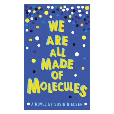 We Are All Made of Molecules - Nielsen, Susin