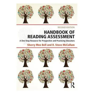 Handbook of Reading Assessment - Bell, Sherry Mee (University of Tennessee, USA) a McCallum, R. 