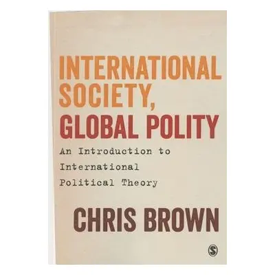 International Society, Global Polity - Brown, Chris