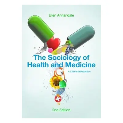 Sociology of Health and Medicine - Annandale, Ellen ( University of York)