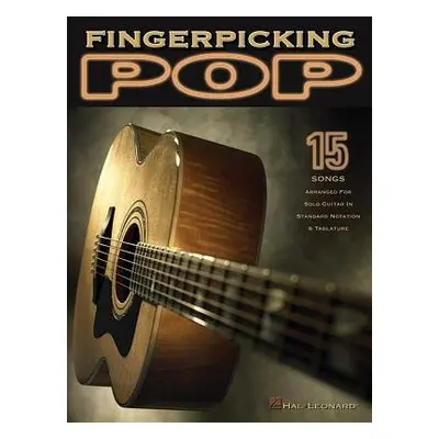 Fingerpicking Pop - Hal Leonard Publishing Corporation