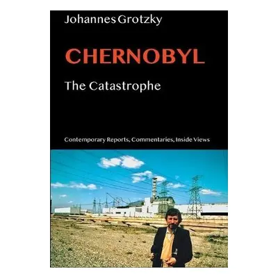 Chernobyl - Grotzky, Johannes