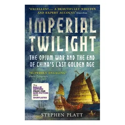 Imperial Twilight - Platt, Stephen R.