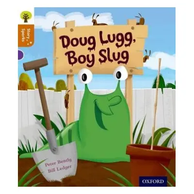 Oxford Reading Tree Story Sparks: Oxford Level 8: Doug Lugg, Boy Slug - Bently, Peter