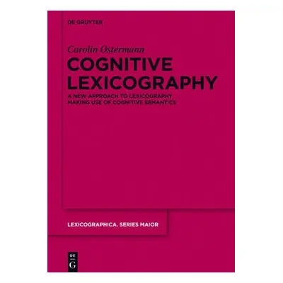 Cognitive Lexicography - Ostermann, Carolin