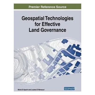 Geospatial Technologies for Effective Land Governance