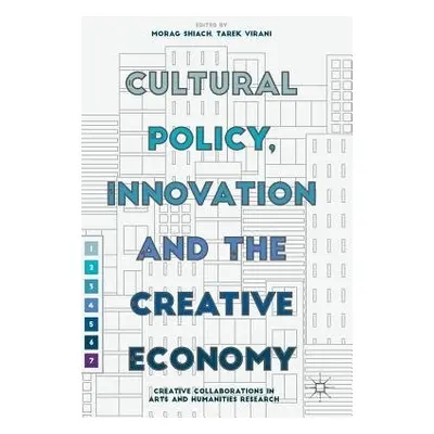 Cultural Policy, Innovation and the Creative Economy