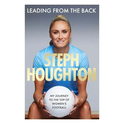 Leading From The Back - Houghton, Steph