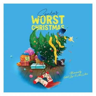 Santa's Worst Christmas - Huia Publishers, Isobel Joy