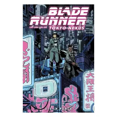 Blade Runner: Tokyo Nexus - Shore, Kianna a Brown, Mellow a Johnson, Mike