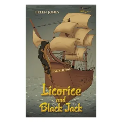 Licorice and Black Jack - Jones, Helen