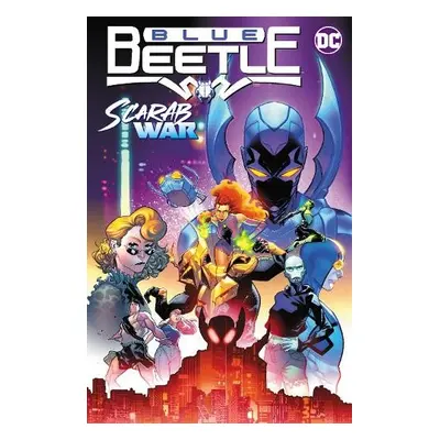 Blue Beetle Vol. 1: Scarab War! - Trujillo, Josh a Gonzalez, Adrian Gutierrez