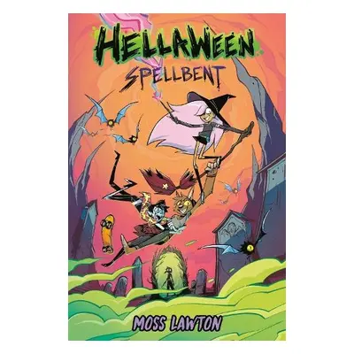 Hellaween: Spellbent - Lawton, Moss