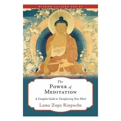 Power of Meditation - Rinpoche, Lama Zopa