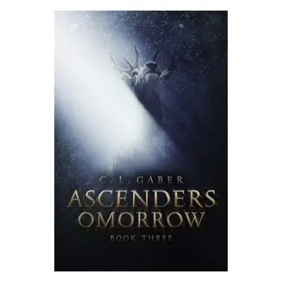 Ascenders: Omorrow (Book Three) - Gaber, C.L.