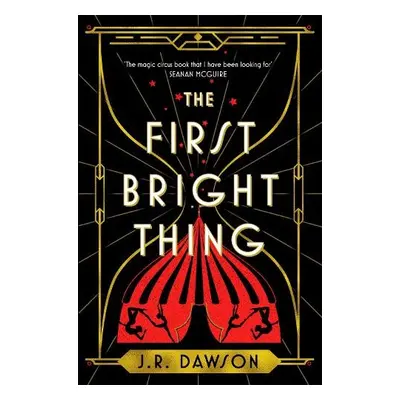 First Bright Thing - Dawson, J. R.