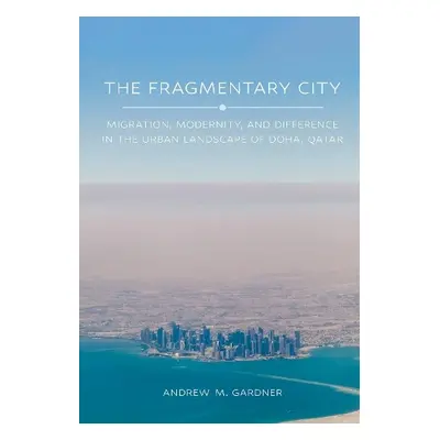 Fragmentary City - Gardner, Andrew M.