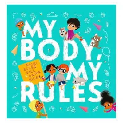 My Body, My Rules - Esler Gill, Nicki