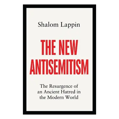 New Antisemitism - Lappin, Shalom