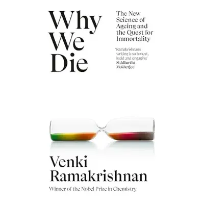 Why We Die - Ramakrishnan, Venki