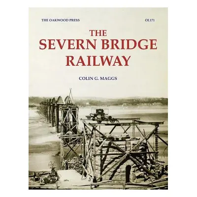 Severn Bridge Railway - Maggs, Colin G.